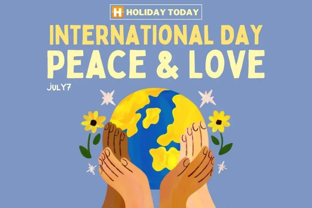 International Peace Love Day 7th Of July 2024 