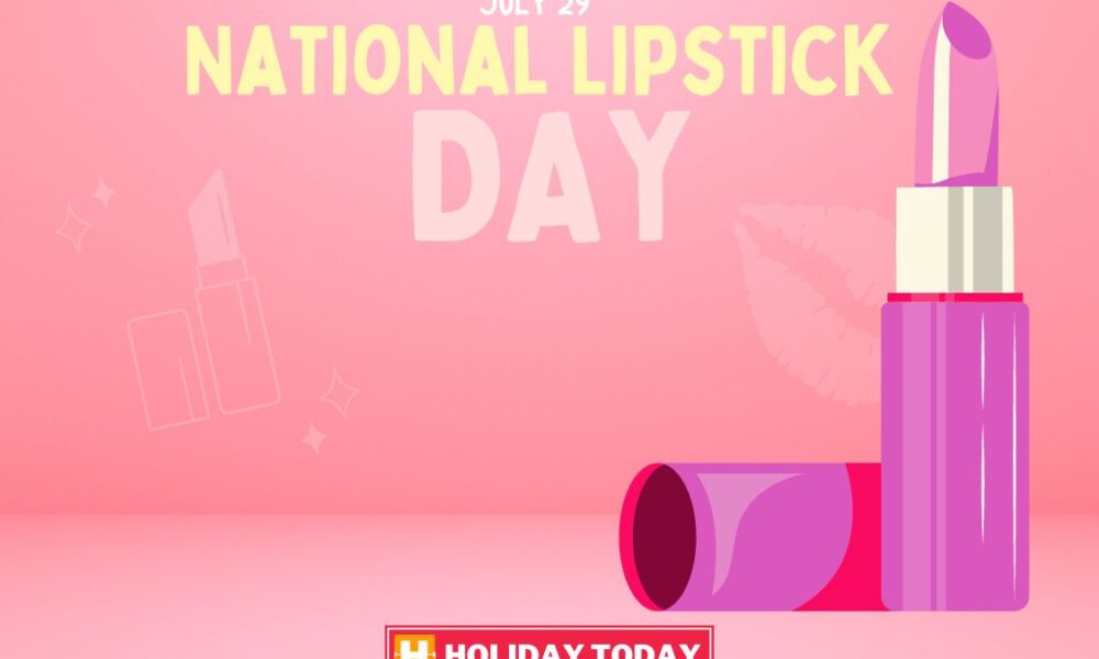 National Lipstick Day