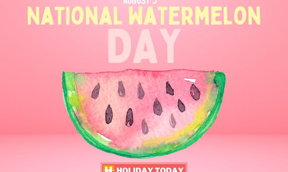 National Watermelon Day