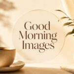 Good Morning Images
