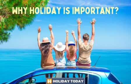 Why Holiday is Important