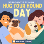 Hug Your Hound Day