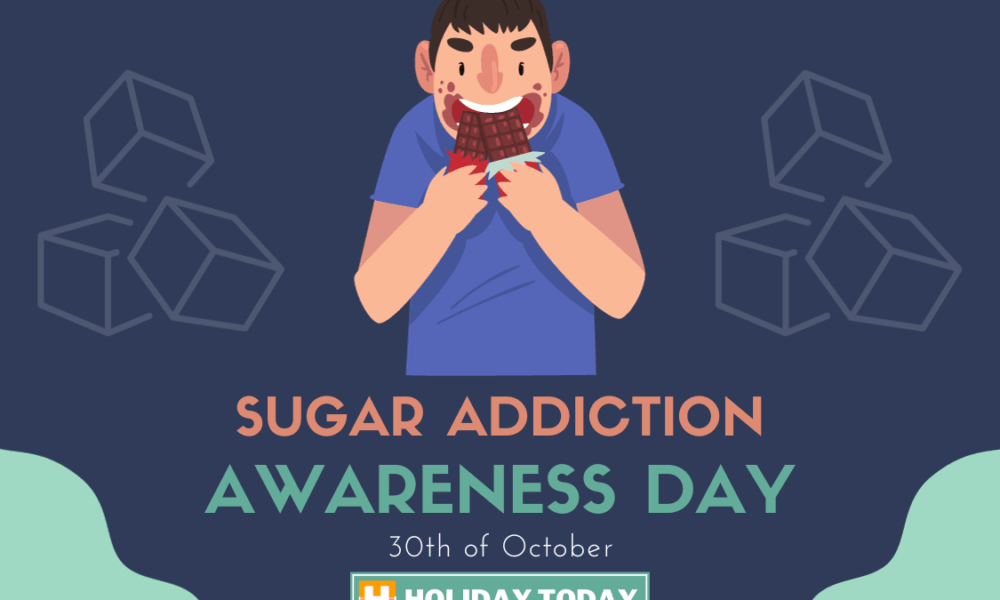 Sugar Addiction Awareness Day