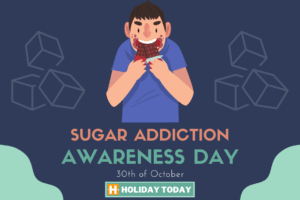 Sugar Addiction Awareness Day