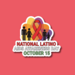 National Latino AIDS Awareness Day