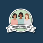 National No Bra Day