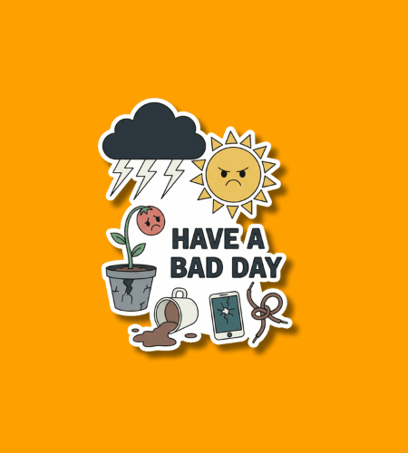 National Have A Bad Day Day