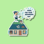 Yodel For Your Neighbors Day