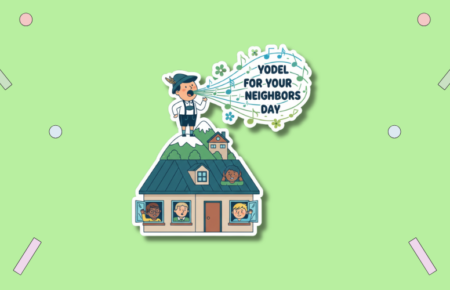 Yodel For Your Neighbors Day