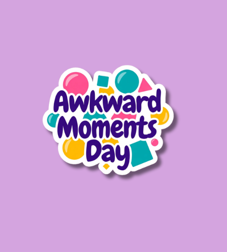 Awkward Moments Day