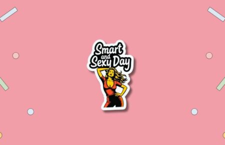 Smart and Sexy Day