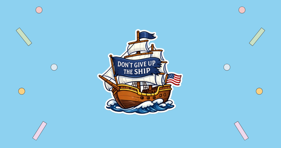 Don't Give up the Ship Day